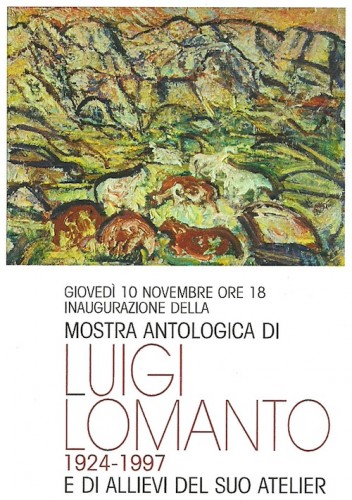 MOSTRA ANTOLOGICA LUIGI LOMANTO 1924-1997 e allievi del suo atelier